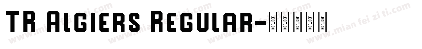 TR Algiers Regular字体转换